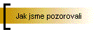 Jak jsme pozorovali