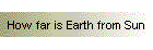 How far is Earth from Sun